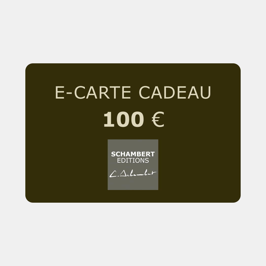 E-Carte Cadeau SCHAMBERT EDITIONS 100 Euros