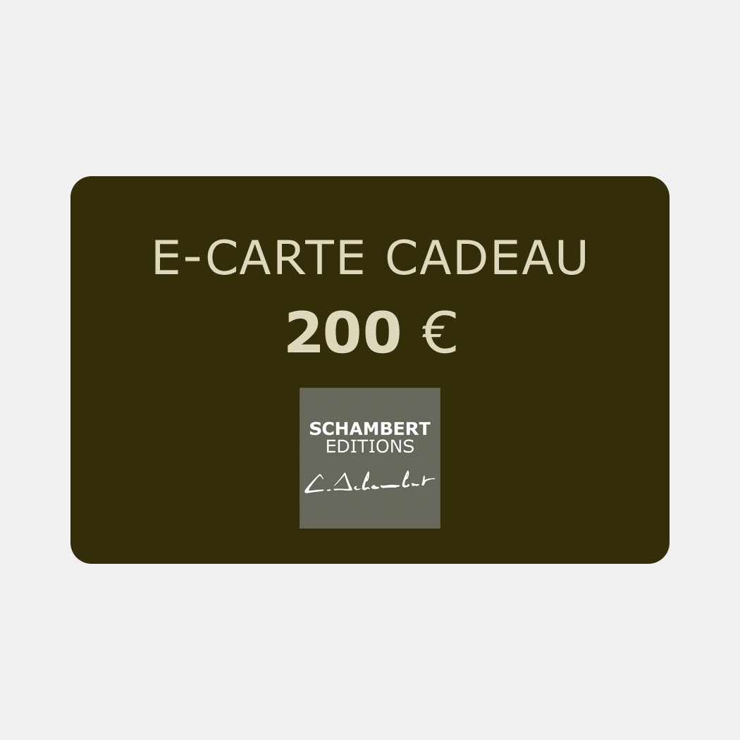 E-Carte Cadeau SCHAMBERT EDITIONS 200 Euros