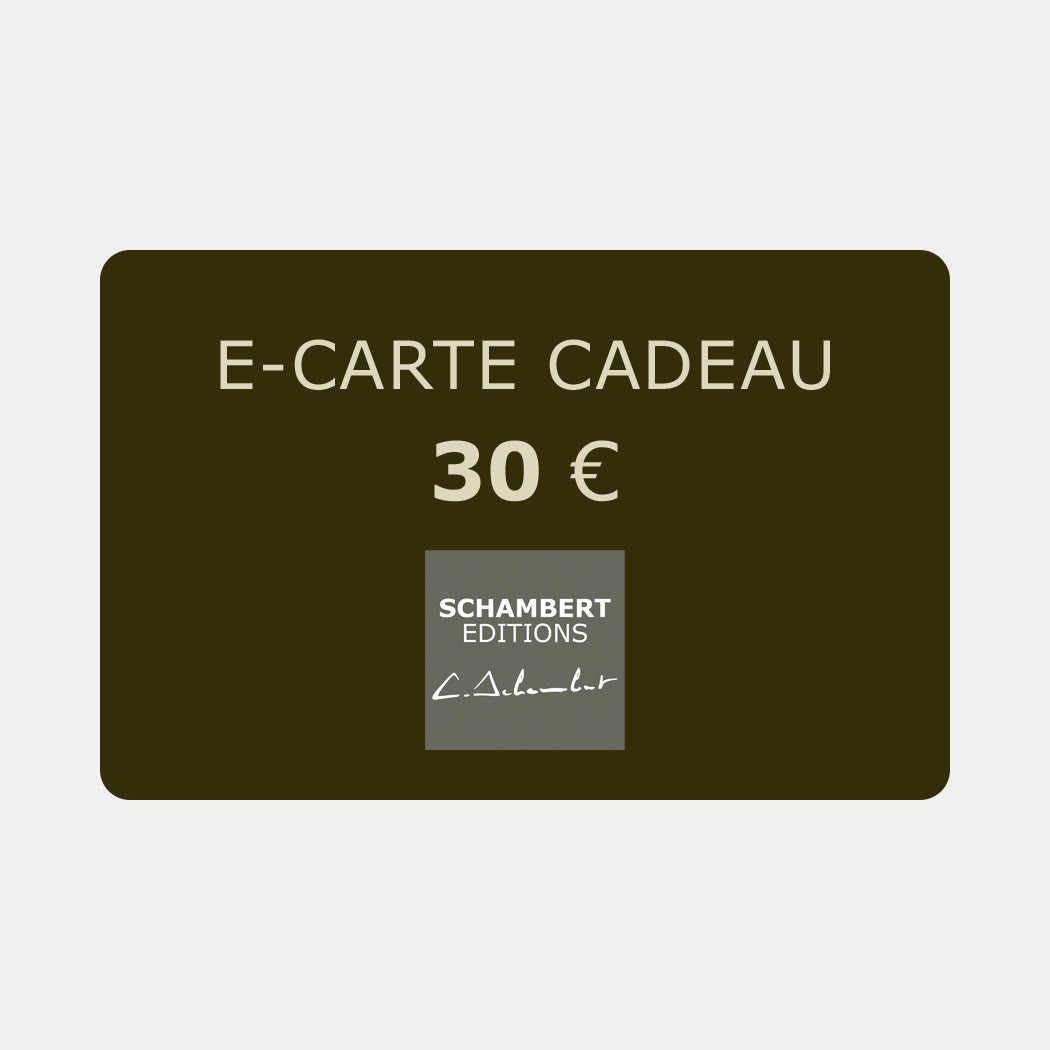 E-Carte Cadeau SCHAMBERT EDITIONS 30 Euros